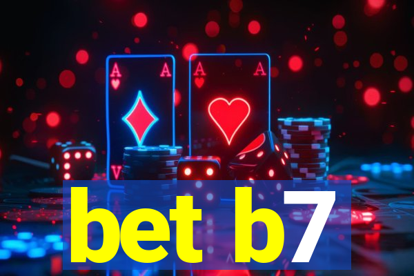 bet b7